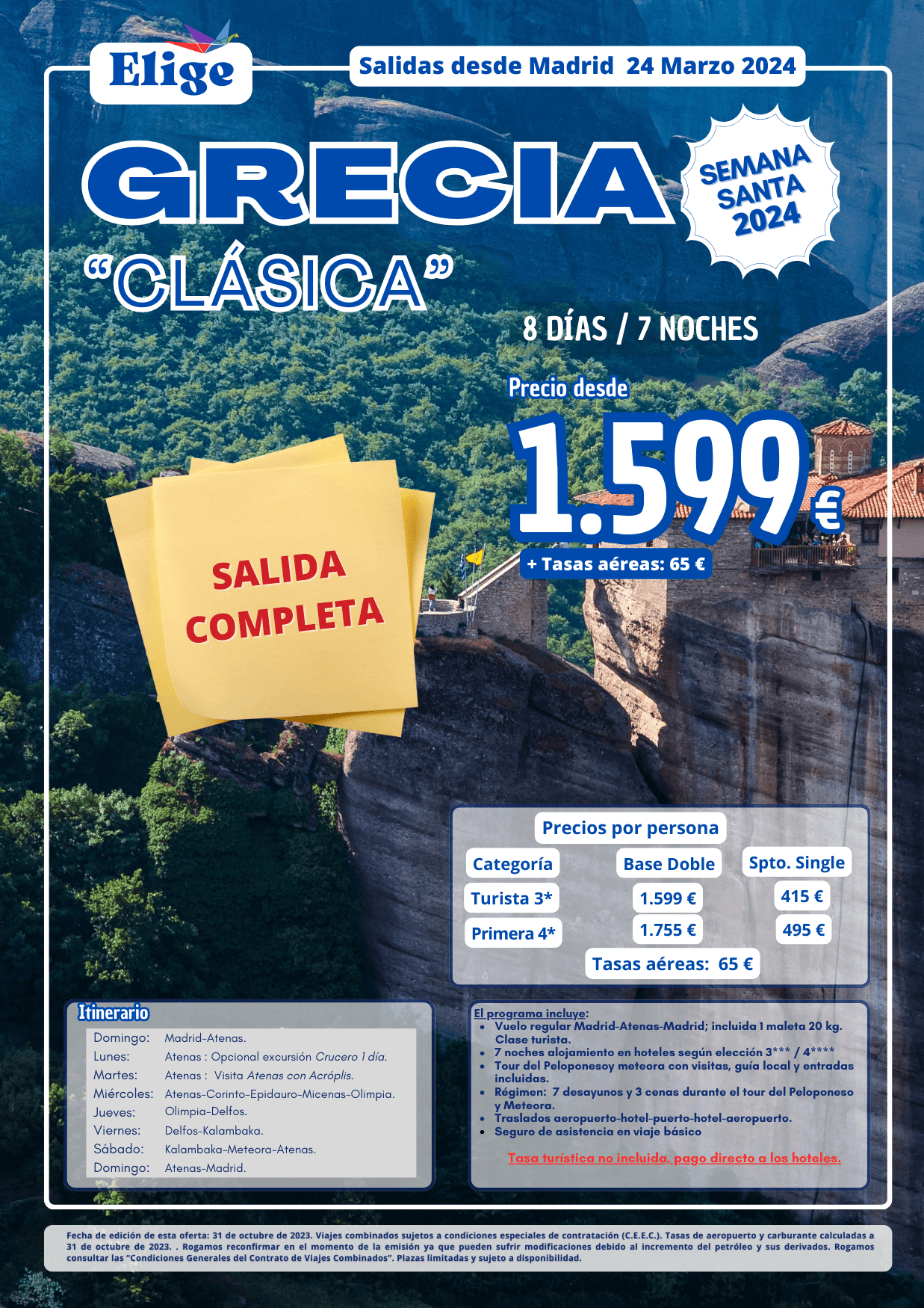 Circuito GRECIA CLÁSICA, Semana Santa 2024, desde Madrid, 8 días-7 noches, ATENAS - CORINTO - EPIDAURO - NAUPLIA - MICENAS - OLIMPIA - DELFOS - KALAMBAKA para Agencias de Viajes con Elige tu Viaje